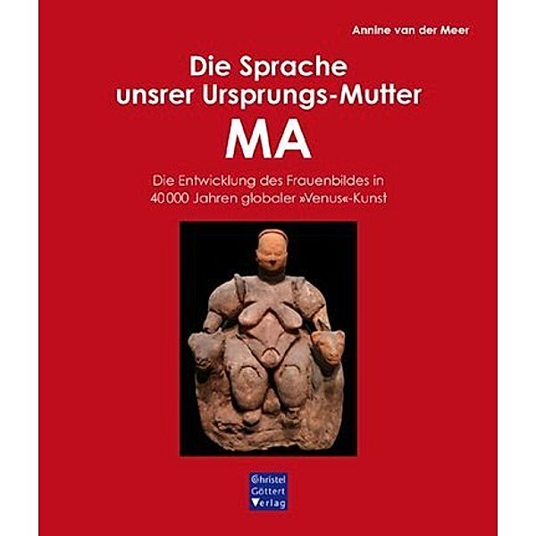 Die Sprache unsrer Ursprungs-Mutter MA, Annine van der Meer