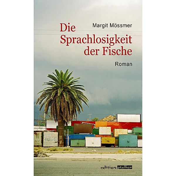 Die Sprachlosigkeit der Fische, Margit Mössmer