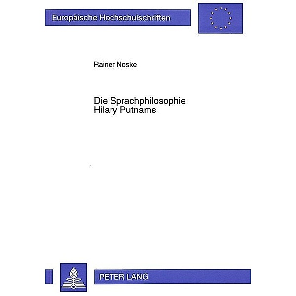 Die Sprachphilosophie Hilary Putnams, Rainer Noske