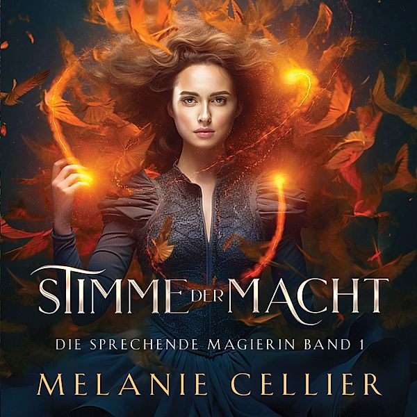 Die sprechende Magierin Serie - 1 - Stimme der Macht - Fantasy Bestseller, Melanie Cellier, Hörbuch Bestseller, Fantasy Hörbücher
