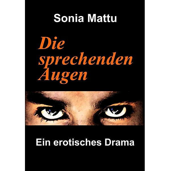 Die sprechenden Augen, Sonia Mattu
