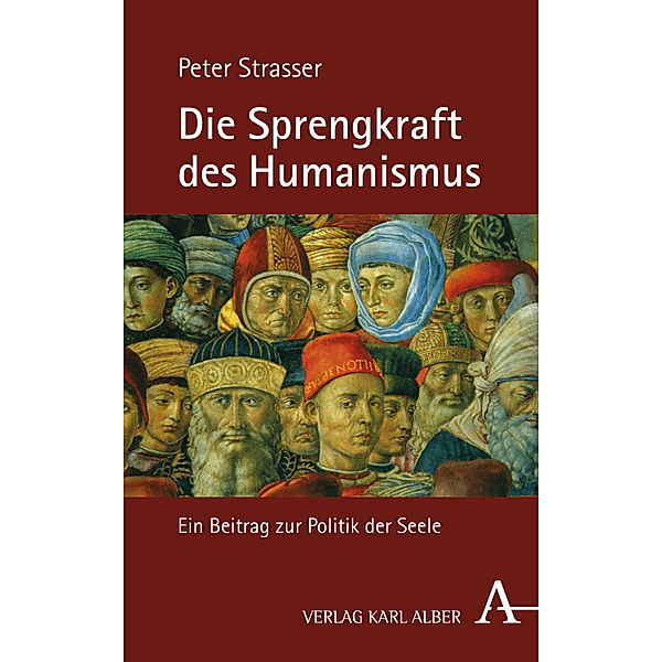 Die Sprengkraft des Humanismus, Peter Strasser