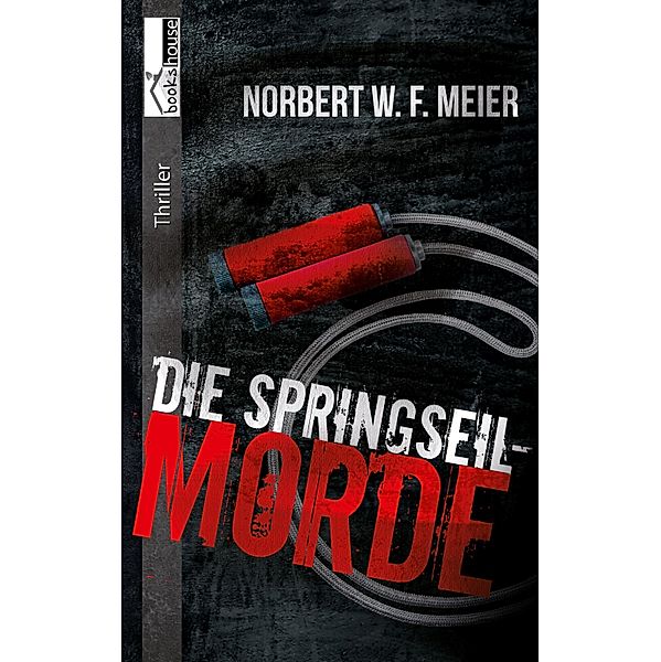 Die Springseil-Morde, Norbert W. F. Meier