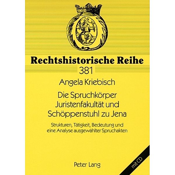 Die Spruchkörper Juristenfakultät und Schöppenstuhl zu Jena, Angela Kriebisch