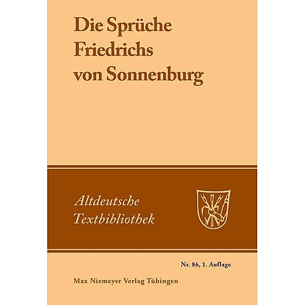 Die Sprüche Friedrichs von Sonnenburg / Altdeutsche Textbibliothek Bd.86