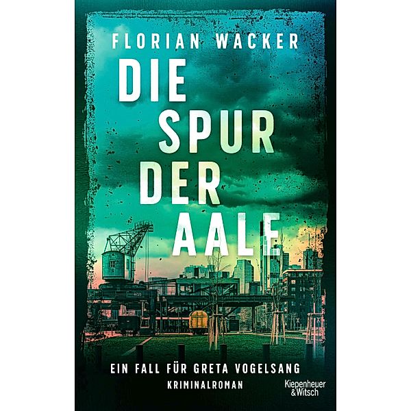 Die Spur der Aale / Staatsanwältin Vogelsang ermittelt Bd.1, Florian Wacker