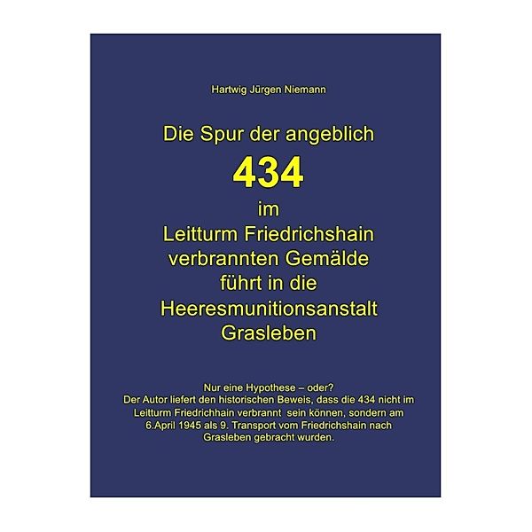 Die Spur der angeblich verbrannten 434 Gemälde, Hartwig Niemann