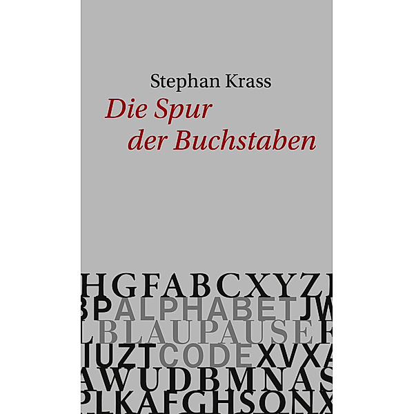 Die Spur der Buchstaben, Stephan Krass