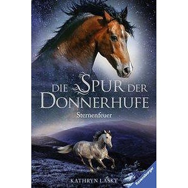 Die Spur der Donnerhufe - Sternenfeuer, Kathryn Lasky