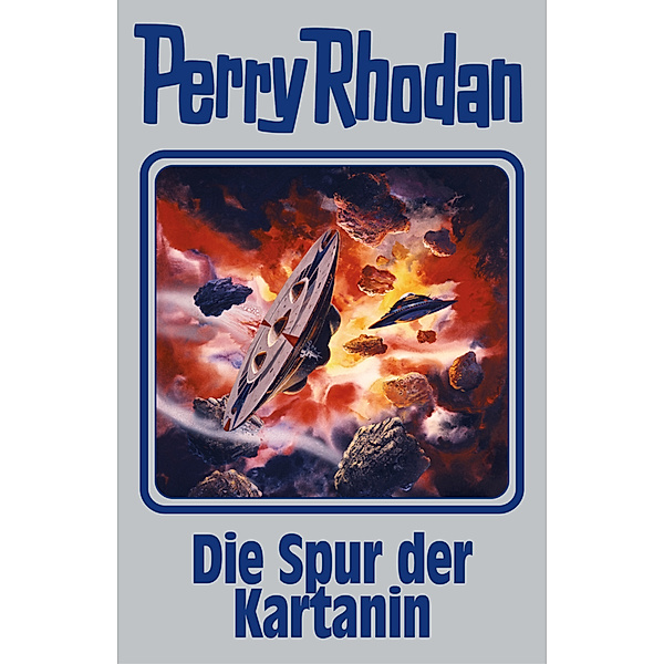 Die Spur der Kartanin / Perry Rhodan - Silberband Bd.160, Perry Rhodan