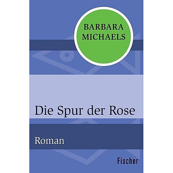 Die Spur der Rose, Barbara Michaels