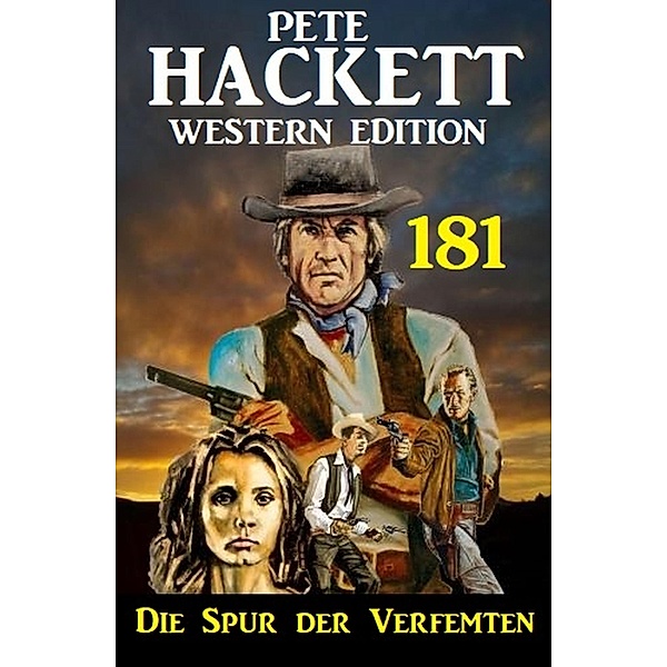 Die Spur der Verfemten: Pete Hackett Western Edition, Pete Hackett