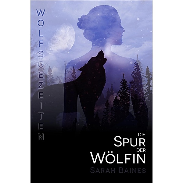Die Spur der Wölfin, Sarah Baines