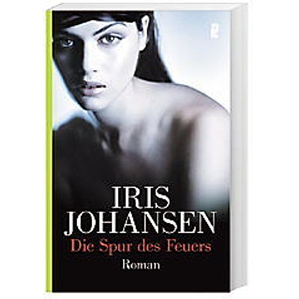 Die Spur des Feuers, Iris Johansen