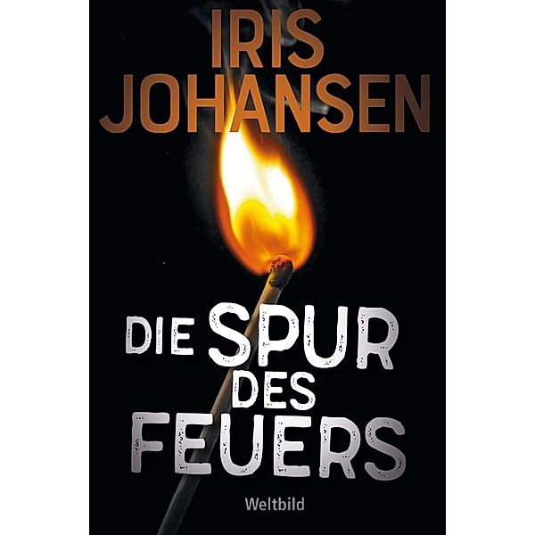 Die Spur des Feuers, Iris Johansen