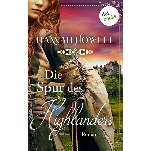 Die Spur des Highlanders / Highland Roses Bd.1, Hannah Howell