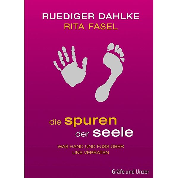 Die Spuren der Seele, Ruediger Dahlke, Rita Fasel
