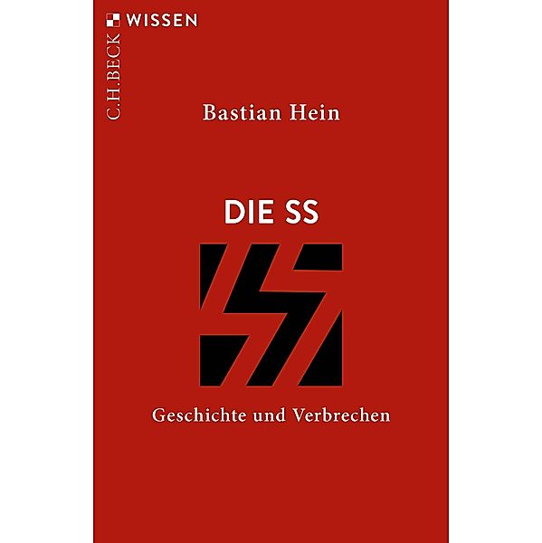 Die SS / Beck'sche Reihe Bd.2841, Bastian Hein