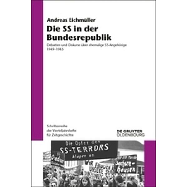 Die SS in der Bundesrepublik, Andreas Eichmüller