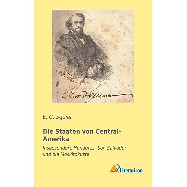 Die Staaten von Central-Amerika, E. G. Squier