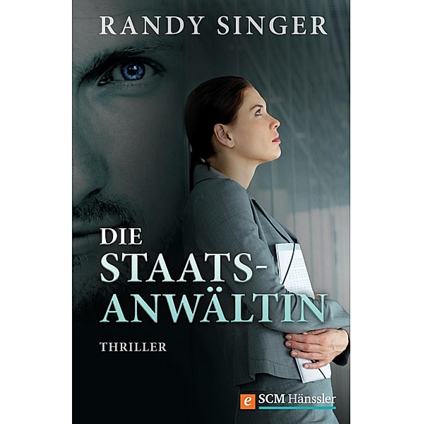 Die Staatsanwältin / Justizthriller, Randy Singer