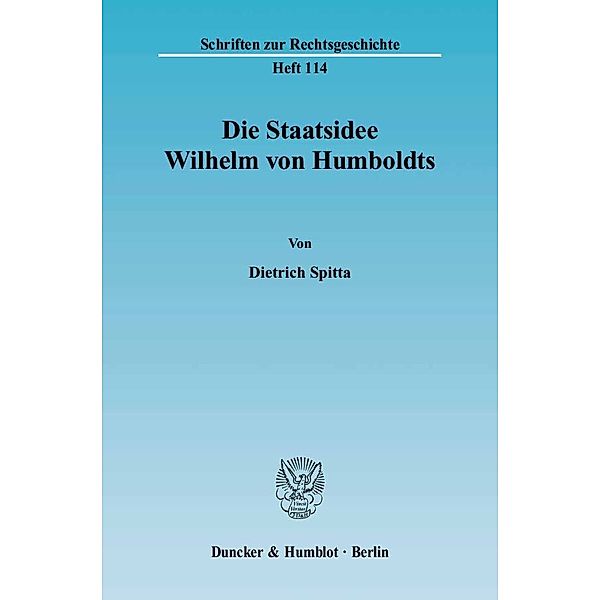 Die Staatsidee Wilhelm von Humboldts, Dietrich Spitta