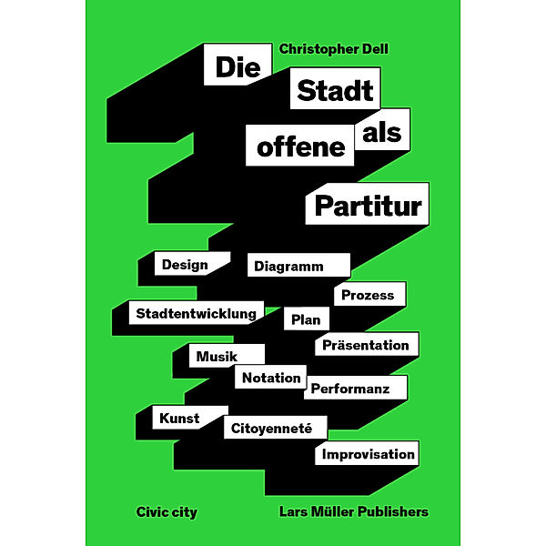 Die Stadt als offene Partitur, Christopher Dell