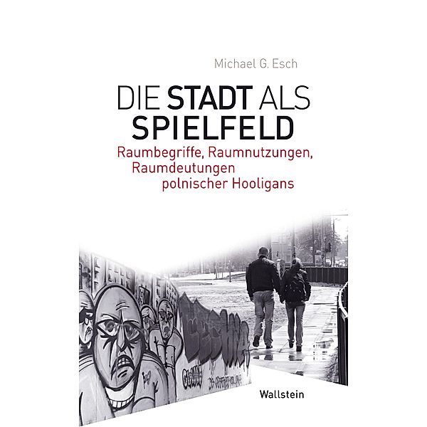 Die Stadt als Spielfeld, Michael G. Esch