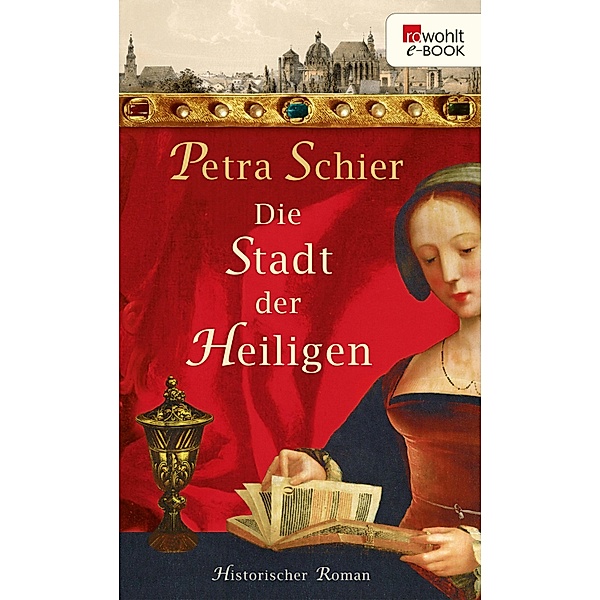 Die Stadt der Heiligen / Die Aachen-Trilogie Bd.1, Petra Schier
