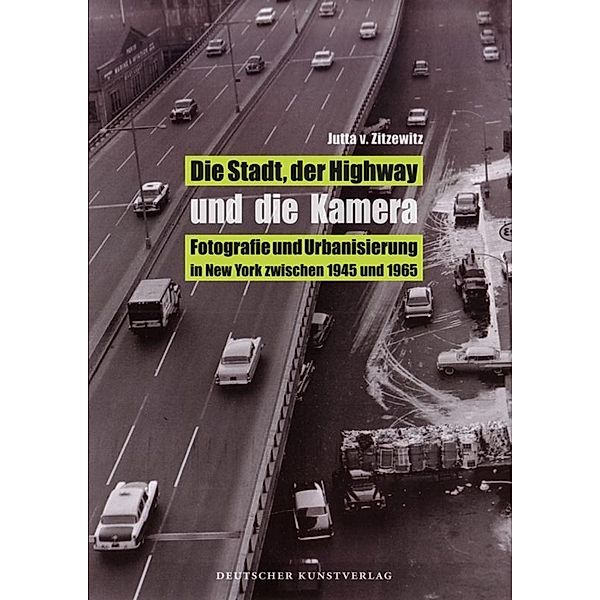 Die Stadt, der Highway und die Kamera, Jutta von Zitzewitz