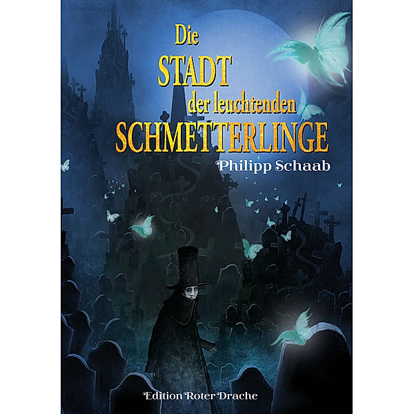 Die Stadt der leuchtenden Schmetterlinge, Philipp Schaab