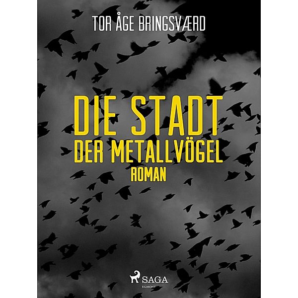 Die Stadt der Metallvögel, Tor Åge Bringsværd