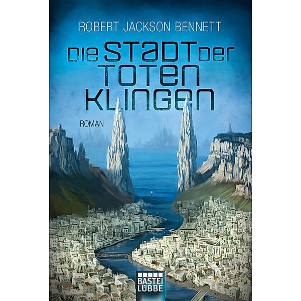 Die Stadt der toten Klingen / Göttliche Städte Bd.2, Robert Jackson Bennett