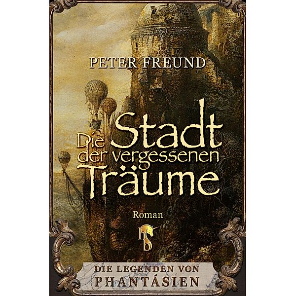 Die Stadt der vergessenen Träume, Peter Freund