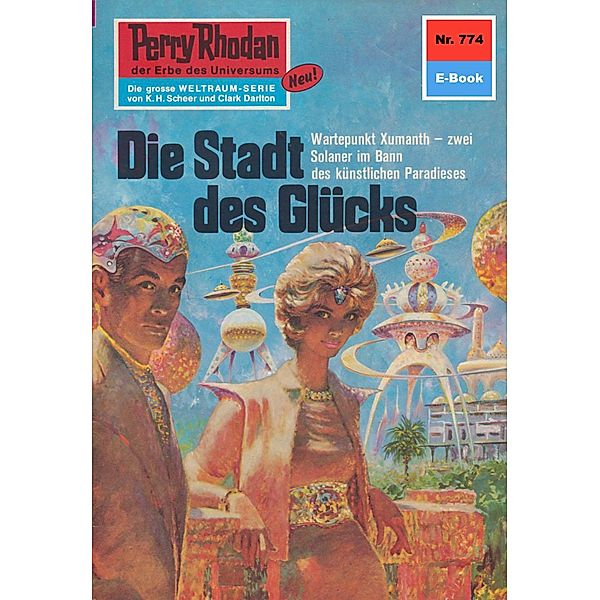 Die Stadt des Glücks (Heftroman) / Perry Rhodan-Zyklus Aphilie Bd.774, Hans Kneifel