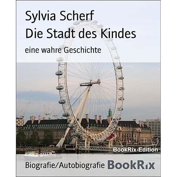 Die Stadt des Kindes, Sylvia Scherf