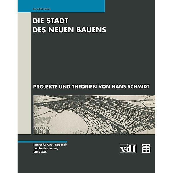 Die Stadt des Neuen Bauens, Benedikt Huber