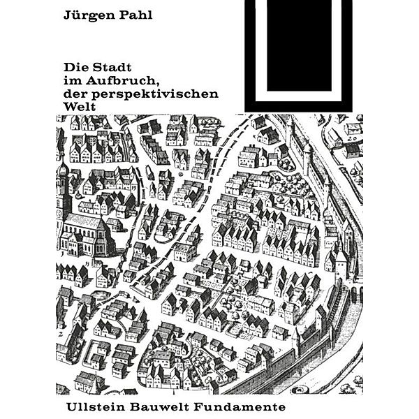 Die Stadt im Aufbruch der perspektivischen Welt, Jürgen Pahl