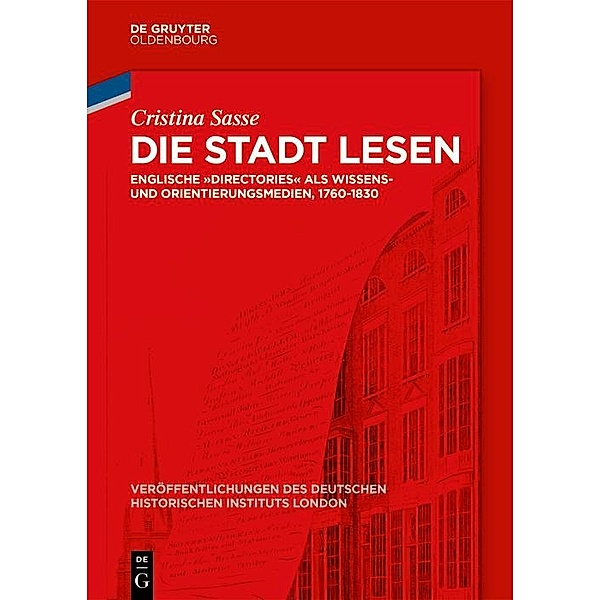 Die Stadt lesen / Veröffentlichungen des Deutschen Historischen Instituts London / Publications of the German Historical Institute London Bd.85, Cristina Sasse