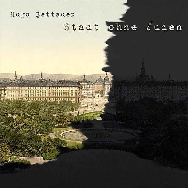 Die Stadt ohne Juden,Audio-CD, MP3, Hugo Bettauer, Monty Arnold