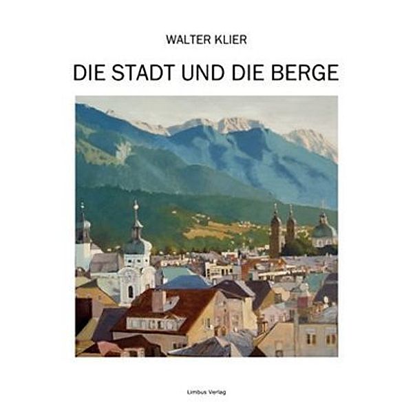 Die Stadt und die Berge, Walter Klier