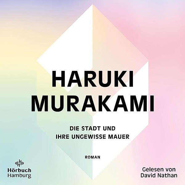 Die Stadt und ihre ungewisse Mauer,3 Audio-CD, 3 MP3, Haruki Murakami