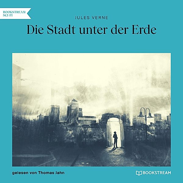 Die Stadt unter der Erde, Jules Verne