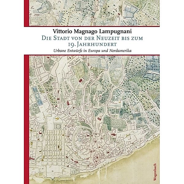 Die Stadt von der Neuzeit bis zum 19. Jahrhundert, Vittorio Magnago Lampugnani