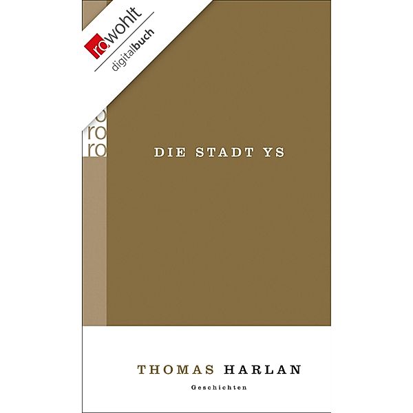 Die Stadt Ys / Harlan: Gesammelte Werke in Einzelausgaben Bd.4, Thomas Harlan