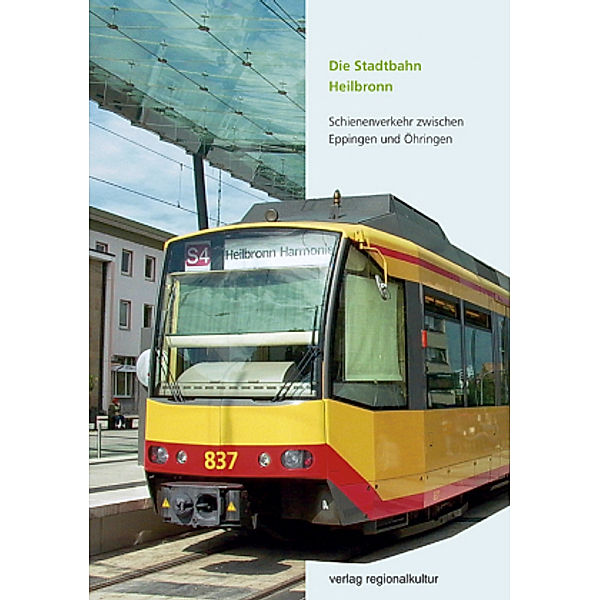 Die Stadtbahn Heilbronn