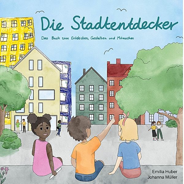 Die Stadtentdeckerbande, Emilia Huber, Johanna Müller