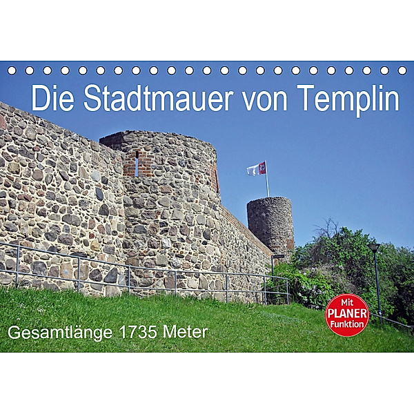 Die Stadtmauer von Templin (Tischkalender 2019 DIN A5 quer), Andreas Mellentin