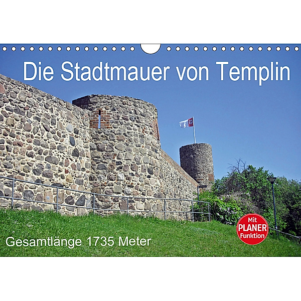 Die Stadtmauer von Templin (Wandkalender 2019 DIN A4 quer), Andreas Mellentin