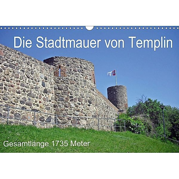 Die Stadtmauer von Templin (Wandkalender 2021 DIN A3 quer), Andreas Mellentin